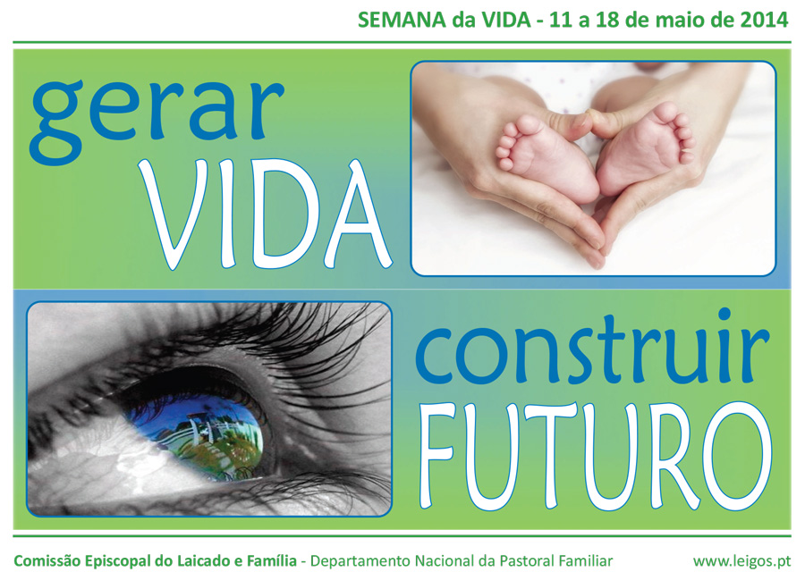 2014 – Gerar Vida – Construir Futuro (11 a 18 de maio de 2014 )